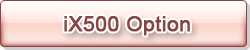 More Information (iX500 Option)