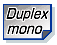 Duplex Monochrome