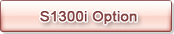 More Information (S1300i Option)