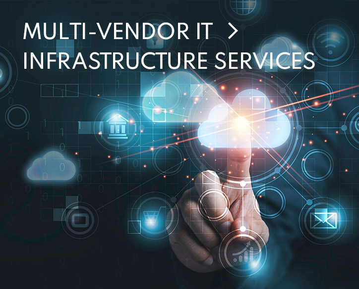 MULTI-VENDOR IT INFRASTRUCTURE SERVICES