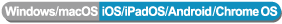 iOS/iPadOS/Android/Chrome OS